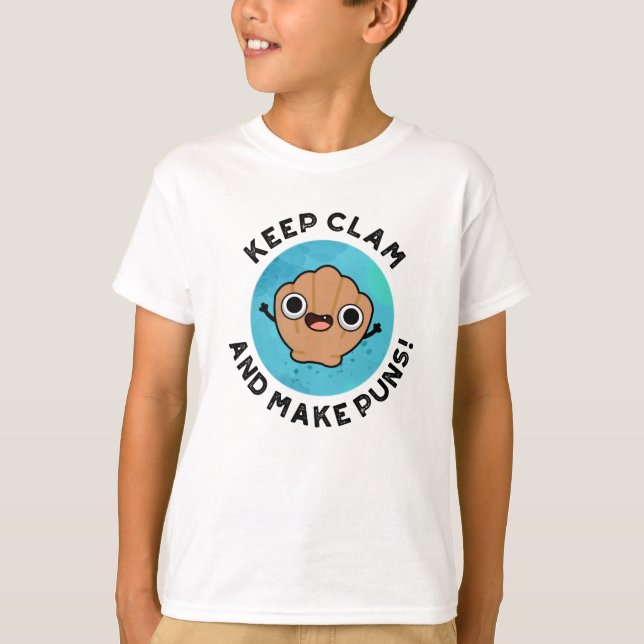 Behalt Clam und machen Puns lustige Muschel Puff T-Shirt (Vorderseite)