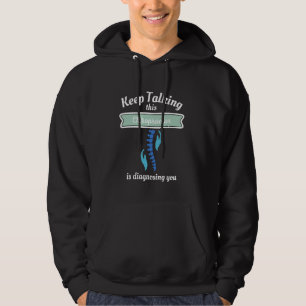 Behalt, dass dieser Chiropraktor dich diagnostizie Hoodie