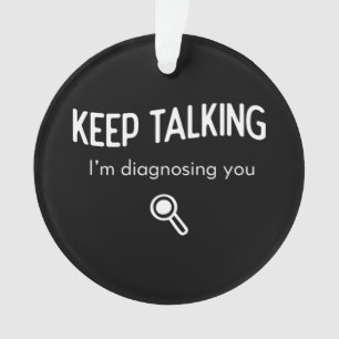 Behalt, dass ich dir eine lustige Geschenkidee dia Ornament