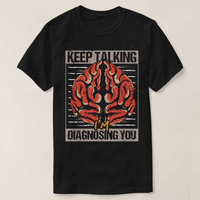 Behalt, dass ich ein Geschenk für Psychologie halt T-Shirt (Design vorne)