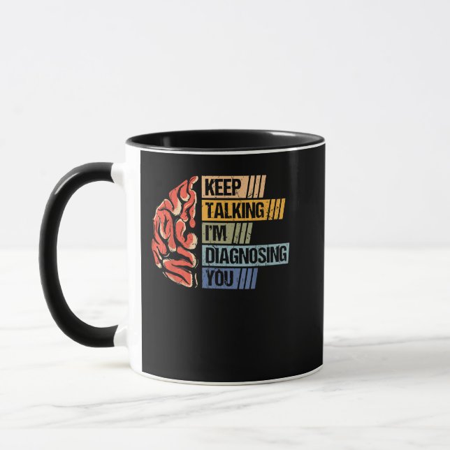 Behalt, dass ich Psychologie diagnostiziere Tasse (Links)