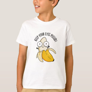 Behalt deine Augen geschält Funny Banana Pun T-Shirt