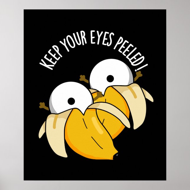 Behalt deine Augen geschält Funny Eyeball Pun Dark Poster (Vorne)