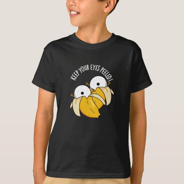 Behalt deine Augen geschält Funny Eyeball Pun Dark T-Shirt (Vorderseite)