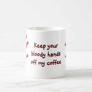 Behalt deine blutigen Hände von der Kaffee-Tasse a Kaffeetasse