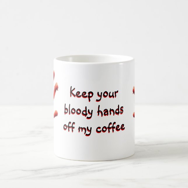 Behalt deine blutigen Hände von der Kaffee-Tasse a Kaffeetasse (Mittel)