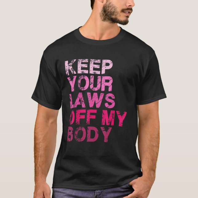 Behalt deine Gesetze von meiner Körperpädagogik Fr T-Shirt (Vorderseite)