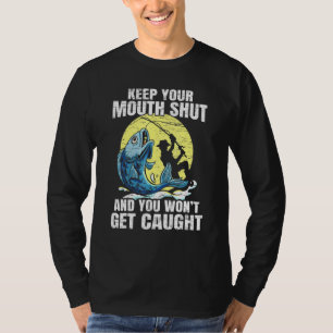 Behalt deine Mundshütte und du wirst nicht gefange T-Shirt