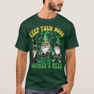 Behalt deine Nose Out Funny Gnome Life Spaß Joke T-Shirt