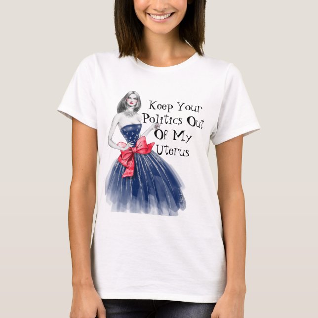 Behalt deine Politik aus meinem Uterus T-Shirt (Vorderseite)