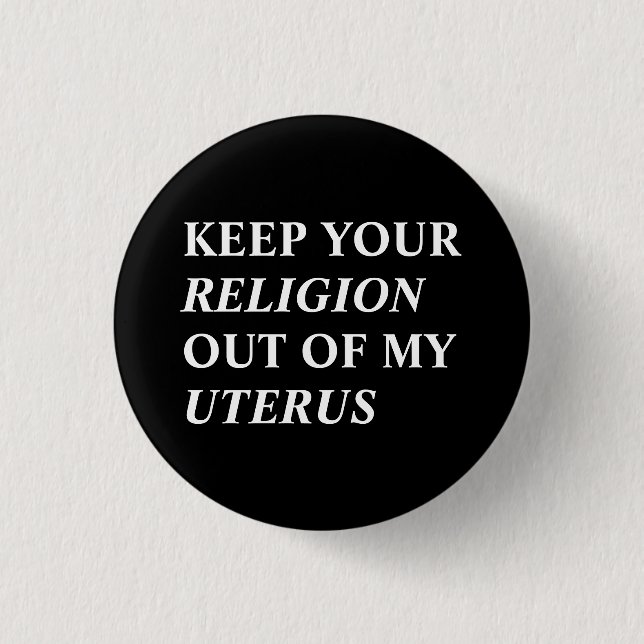 Behalt deine Religion aus meiner Gebärmutter Schwa Button (Vorderseite)
