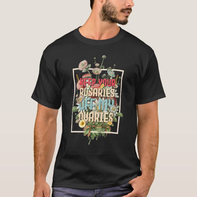 Behalt deine Rosarden von meinen Ovarien weibliche T-Shirt (Vorderseite)
