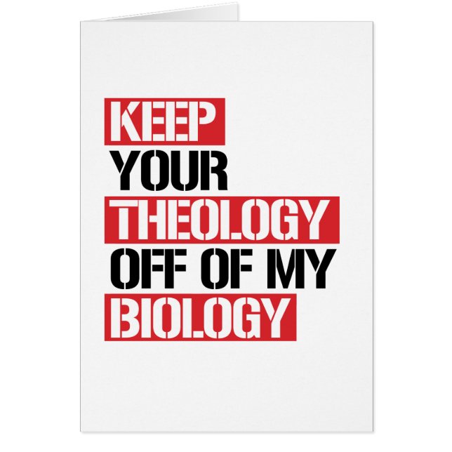 Behalt deine Theologie aus meiner Biologie (Vorne)