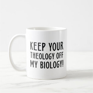 Behalt deine Theologie aus meiner Biologie Kaffeetasse