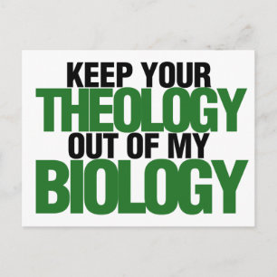 Behalt deine Theologie aus meiner Biologie Postkarte