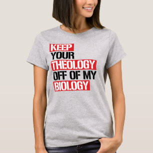 BEHALT DEINE THEOLOGIE VON MEINER BIOLOGIE AB T-Shirt