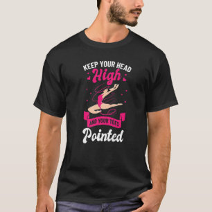 Behalt deinen Kopf hoch und deine Zehen mit Acroba T-Shirt