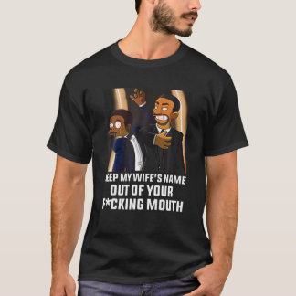 Behalt den Namen meiner Ehefrau aus deinem Mund-Sp T-Shirt