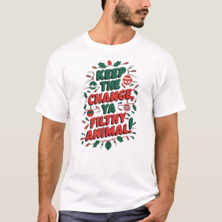 Behalt der Änderung Ya Filthy Animal | frohe Weihn T-Shirt