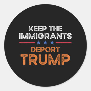 Behalt der Einwanderer Deportation Trump Anti-Rass Runder Aufkleber