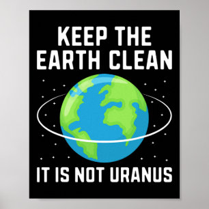 Behalt der Erde sauber, es ist nicht Uranus Umwelt Poster