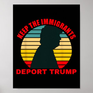 Behalt der Immigranten Deport Trump Retro Anti-Tru Poster