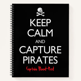 Behalt der Ruhe und Capture Pirates Personalisiert Notizbuch