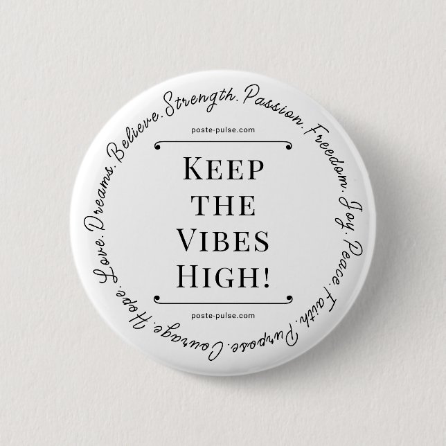 Behalt die Vibes High! Button (Vorderseite)