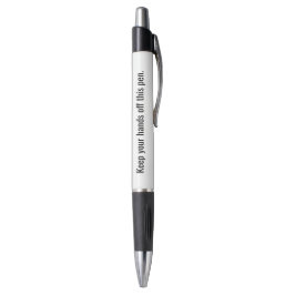 Behalt dir die Hände von diesem Stift Novelty
