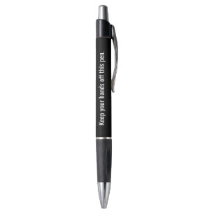 Behalt dir die Hände von diesem Stift Novelty