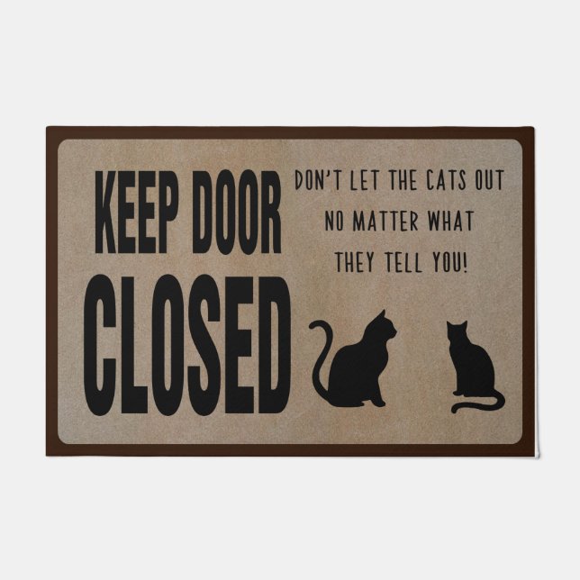 Behalt Door geschlossen, lustige Katze Doormat Fußmatte (Vorderseite)