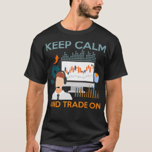 Behalt eines ruhigen Handels auf sonnige Finanzhan T-Shirt