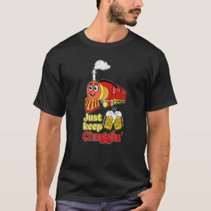 Behalt einfach Chuggin Train Pun Craft Bierbrauen  T-Shirt