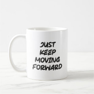 Behalt einfach vorwärts zu gehen, Gym, Hustle, Erf Kaffeetasse