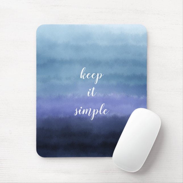 Behalt einfach Zitat Modernes blaues Lila Wasser Mousepad (Mit Mouse)