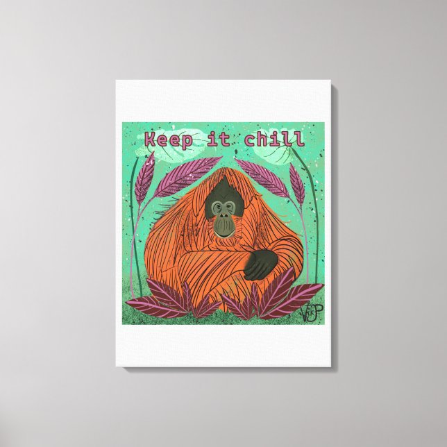 Behalt es Chill Leinwanddruck (Vorderseite)