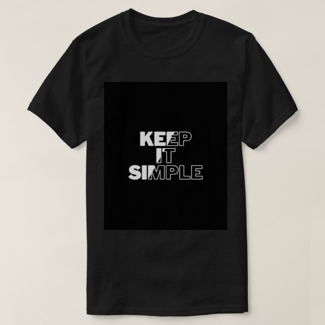 Behalt es einfach T-Shirt (Design vorne)