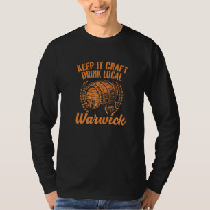 Behalt es Handwerk trinken lokalen Warwick Beer Rh T-Shirt