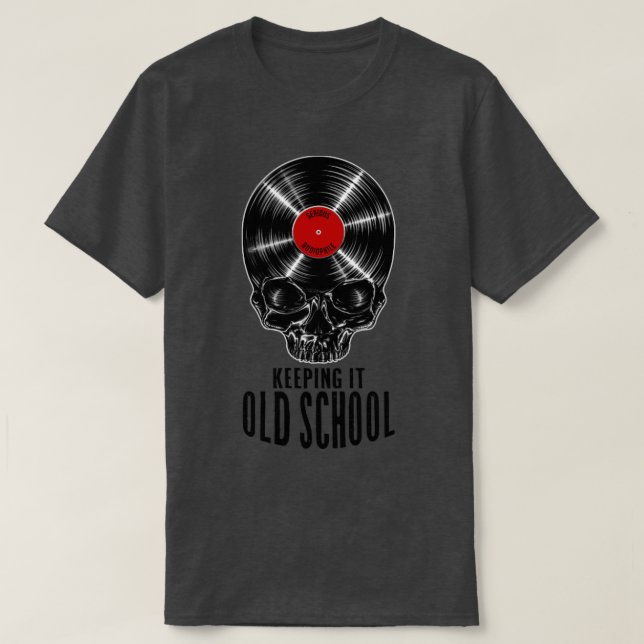 Behalt es Old School Vinyl Record Collector Vinta T-Shirt (Design vorne)