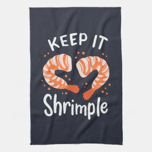 Behalt es Shrimple Seafood Shrimp Gag Geschirrtuch