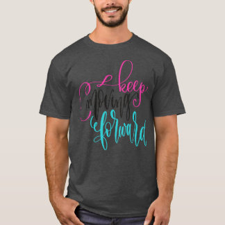 Behalt Fortbewegen 2 T-Shirt