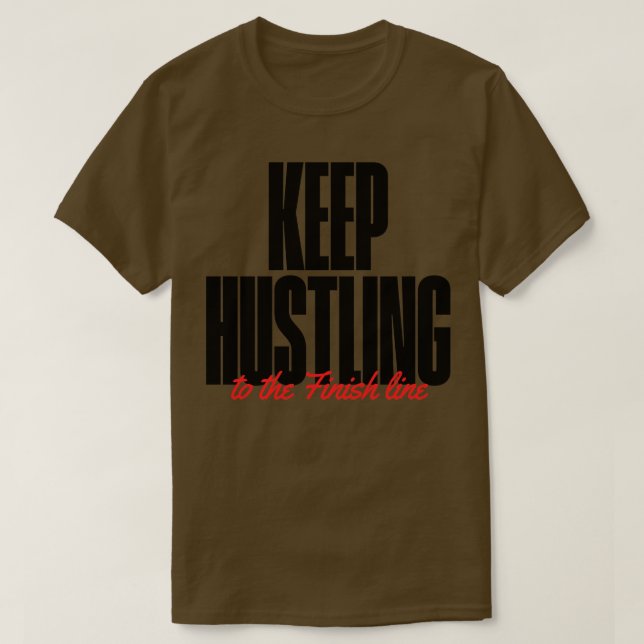 Behalt Hustling hart T-Shirt (Design vorne)