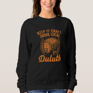 Behalt It Craft Drink Local Duluth Beer Minnesota Sweatshirt