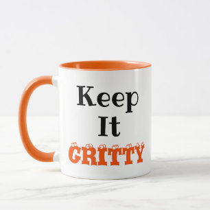 Behalt It Gritty Tasse