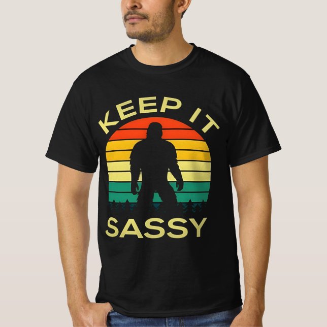 " Behalt It Sassy Funny Sasquatch" T-Shirt (Vorderseite)