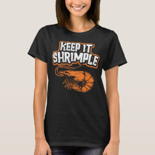 Behalt It Shrimple Funny Shrimp Seafood Shellfish T-Shirt