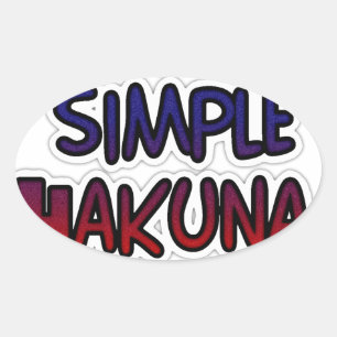 Behalt It Simple Hakuna Matata Art Print Ovaler Aufkleber