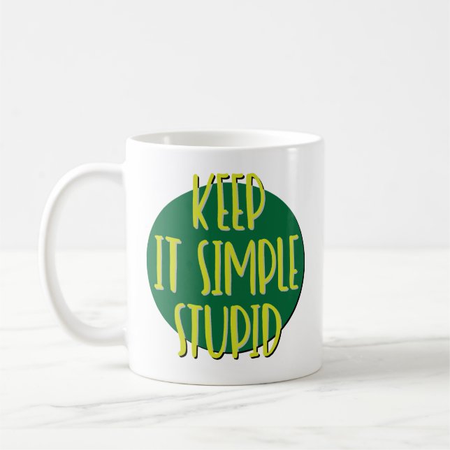 Behalt It Simple Stupid Erholung Slogan Tasse (Links)