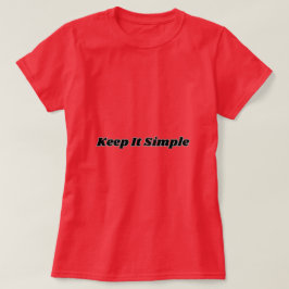Behalt It Simple T - Shirt
