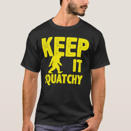 Behalt It Squatchy TShirt
